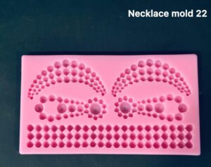 Necklace mold 22